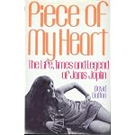 Piece of My Heart: The Life, Times and Legend of Janis Joplin book cover