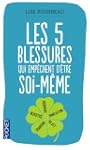 Les 5 blessures qui emp�chent d'�tre...