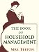 Books : Mrs Beeton's Book of Household Management [Annotated, Illustrated]