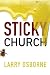Sticky Church (Leadership Network Innovation Series)