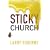 Sticky Church (Leadership Network Innovation Series)