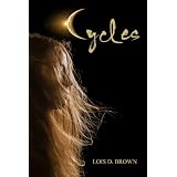 Cycles ~ Lois D. Brown