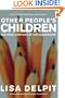 Other People's Children: Cultural Conflict in the Classroom
