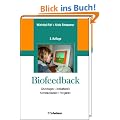 Biofeedback: Grundlagen, Indikationen, Kommunikation, Vorgehen