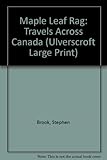 Maple leaf rag : travels across Canada