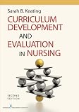 Curriculum Development and Evaluation in Nursing, Second Edition