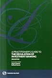 A practitioner's guide to the regulation of investment banking