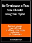 Raffermissez et affinez votre corps s...
