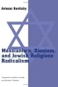 Messianism, Zionism, and Jewish Religious Radicalism (Chicago Studies in the History of Judaism)