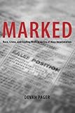 Marked: Race, Crime, and Finding Work in an Era of Mass Incarceration