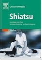 Shiatsu: Grundlagen und Praxis. Mit einem Geleitwort von Pamela Ferguson. Studienausgabe