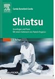 Shiatsu: Grundlagen und Praxis. Mit einem Geleitwort von Pamela Ferguson. Studienausgabe