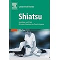 Shiatsu: Grundlagen und Praxis. Mit einem Geleitwort von Pamela Ferguson. Studienausgabe