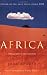Africa: A Biography of the Continent