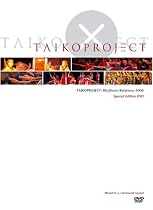 TAIKOPROJECT: Rhythmic Relations 2006 Special Edition Taiko DVD