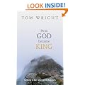 How God Became King: Getting to the heart of the Gospels