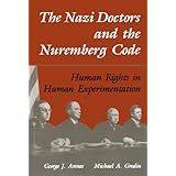 the nazi doctors and the nuremberg code human rights in human experimentation