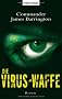 Die Virus-Waffe: Roman