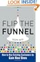 Flip the Funnel: How to Use Existing Customers to Gain New Ones