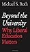 Beyond the University: Why Liberal Education Matters