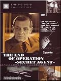 The End of Operation "Secret Agent" / Konets opeatsii "Rezident"