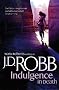 Indulgence In Death: The In Death series: Book 31