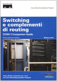 Switching e complementi di routing. CCNA 3 companion guide. Con CD-ROM