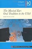 The musical ear : oral tradition in the USA