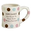 "New Daddy Get Ready to Have Your World Rattled" New Dad Mug- Gift Boxed