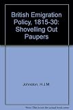British emigration policy, 1815-1830 : 'shovelling out paupers'