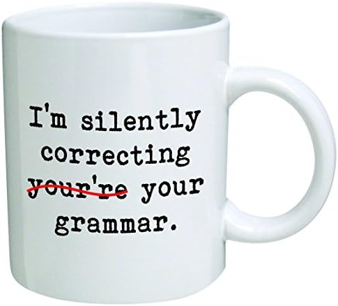 I'm silently correcting YOU'RE grammar, teacher, school£¬White Ceramic Cups 11 OZ Two Sides Printed