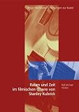 Produkt-Bild: Raum und Zeit im filmischen Oeuvre von Stanley Kubrick
