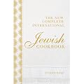 The New Complete International Jewish Cookbook
