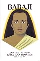 Babaji and the 18 Siddha Kriya Yoga Tradition