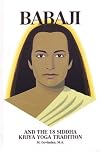 Babaji and the 18 Siddha Kriya Yoga Tradition