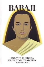 Babaji and the 18 Siddha Kriya Yoga Tradition