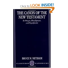 The Canon of the New Testament: Its Origin, Development, and Significance