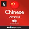 Learn Chinese with Innovative Language's Proven Language System - Level 5: Advanced Chinese