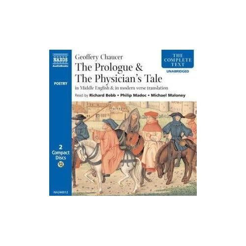 The General Prologue & the Physician's Tale: In Middle English & in Modern Verse Translation (Naxos Audio)