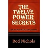 The Twelve Power Secrets for Network Marketing Success