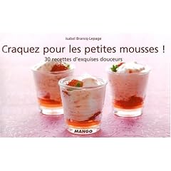 Craquez pour les petites mousses ! : 30 Recettes d'exquises douceurs