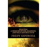REQUIEM A Memoir of Sex, Madness, and Self-Destruction ~ Fredy Espinoza