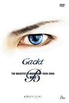Gackt: The Greatest Filmography 1999-2006 - Blue