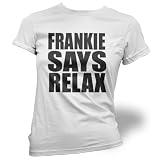HotScamp Premium Frankie Says Relax Womens Girls White T-Shirt Top