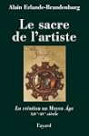 Le sacre de l'artiste:La cr�ation au...
