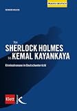 Von Sherlock Holmes bis Kemal Kayankaya. Kriminalromane im Deutschunterricht