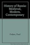 A history of Russia : medieval, modern, contemporary