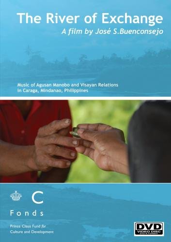 The River of Exchange: Music of Agusan Manobo and Visayan Relations in Mindanao