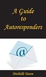 A Guide To Autoresponders