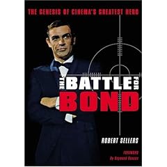 Battle for Bond: The Genesis of Cinema's Greatest Hero